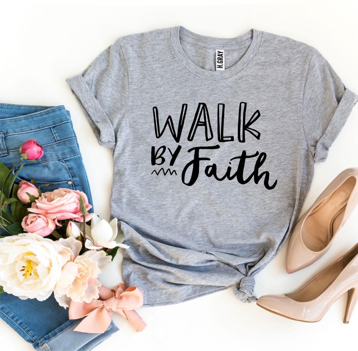 Walk by Faith T-Shirt - Women’s Fashion - Women’s Clothing - Tops & Tees - T-Shirts