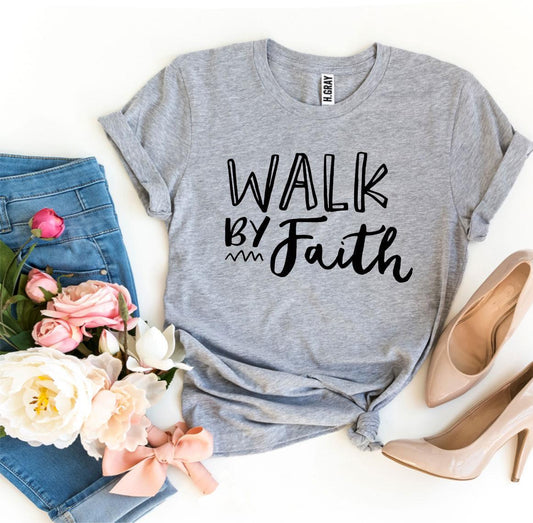 Walk by Faith T-Shirt - Women’s Fashion - Women’s Clothing - Tops & Tees - T-Shirts