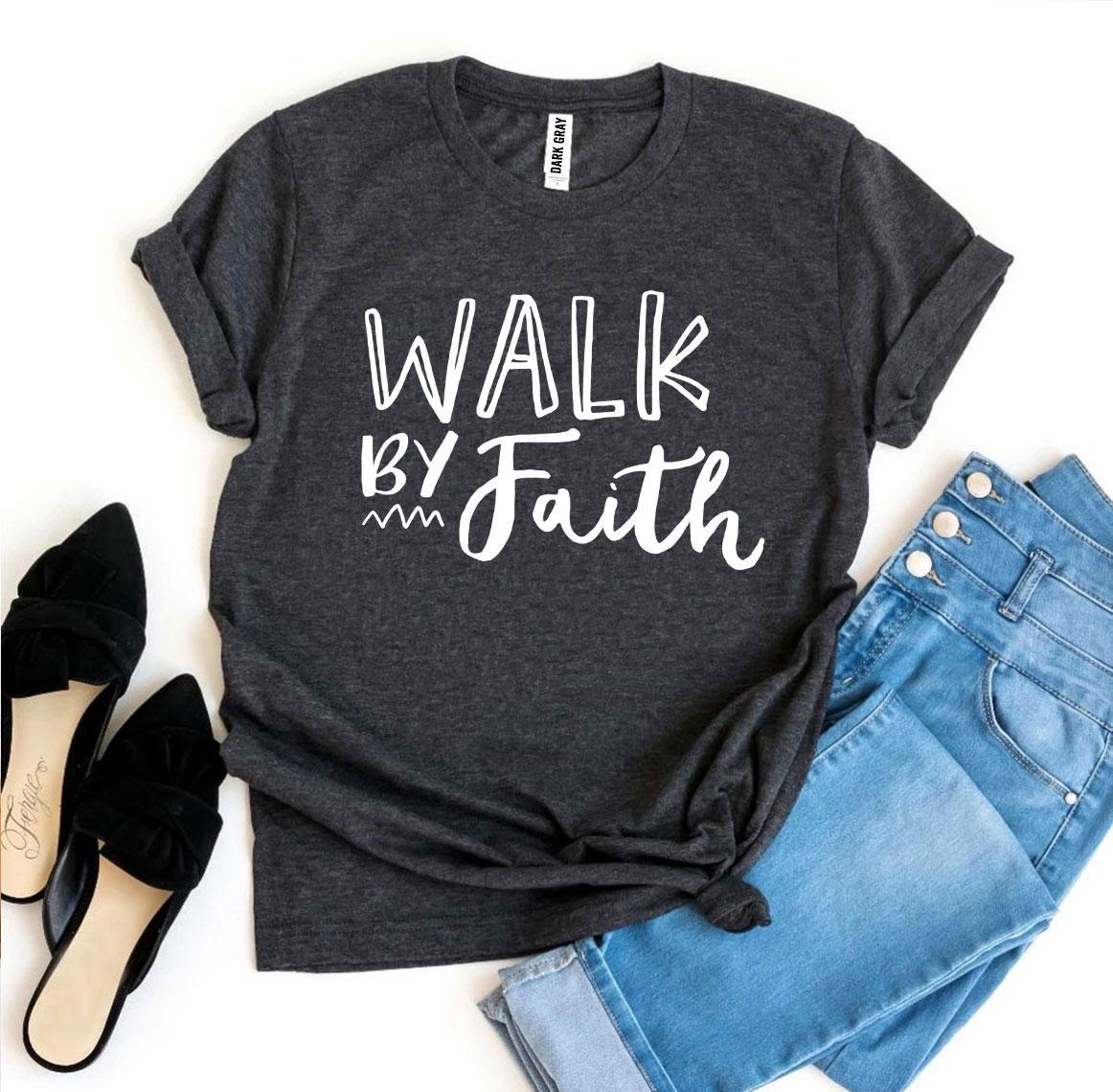 Walk by Faith T-Shirt - Women’s Fashion - Women’s Clothing - Tops & Tees - T-Shirts