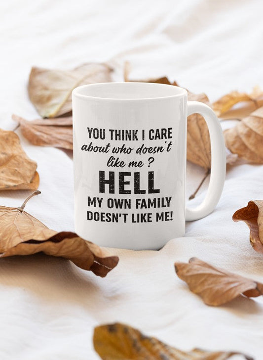 You Think I Care Mug - One Color / One Size - Home & Garden - Kitchen Dining & Bar - Coffeeware